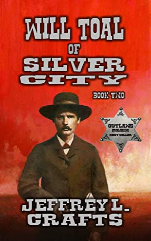 Will Toal of Silver City: Book Two
